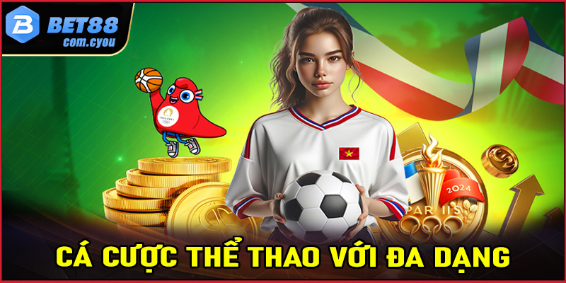 Cá cược thể thao với đa dạng thị trường và tỷ lệ cược cao